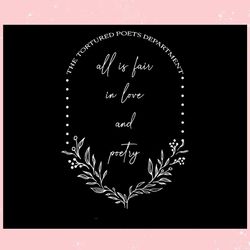 all is fair in love and poetry swiftie ,trending, mothers day svg, fathers day svg, bluey svg, mom svg, dady svg.jpg