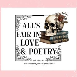 alls fair in love and poetry skull ,trending, mothers day svg, fathers day svg, bluey svg, mom svg, dady svg.jpg