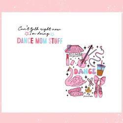 dance mom stuff never let them see you sweet ,trending, mothers day svg, fathers day svg, bluey svg, mom svg, dady svg.j