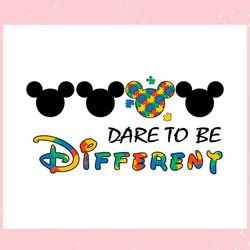 dare to be different autism mickey head ,trending, mothers day svg, fathers day svg, bluey svg, mom svg, dady svg.jpg