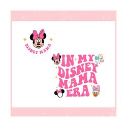 in my disney mama era minnie daisy ,trending, mothers day svg, fathers day svg, bluey svg, mom svg, dady svg.jpg