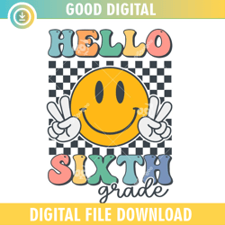 hello sixth grade retro smile ,100th day of school,back to school,school,100 days svg, teacher svg, school svg