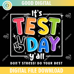 its test day yall ,100th day of school,back to school,school,100 days svg, teacher svg, school svg