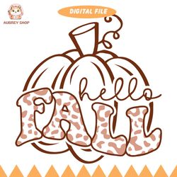 hello fall svg, pumpkin svg, thanksgiving svg, cheetah print svg, leopard pattern svg