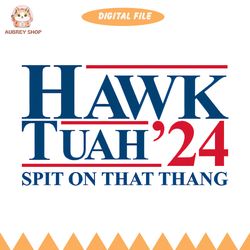 hawk tuah spit on that thang 2024 png