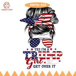 yes i'm a trump girl png digital file, patriotic american flag file, protrump graphic png file,