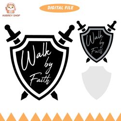 medieval shield svg, walk by faith svg, swords svg, armor of god cut file, shield of faith svg files for cricut