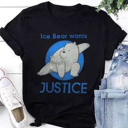 we bare bears ice bear wants justice t-shirt, we bare bears shirt fan gift, we bare bears cartoon network shirt, we bare