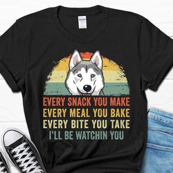 Husky Dog Funny Shirt, I'll Be Watching You Husky Dog T-shirt, Husky Mom Shirt, Husky Dog Dad Shirt, Husky Dog Gifts, Hu