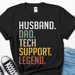 funny tech support gift for him, husband dad tech support legend shirt, it support shirt for men, funny sys admin men's
