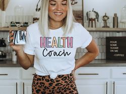 health coach, health coach shirt, health coach tshirt, health coach gifts, athletic trainer shirt, fitness instructor, l