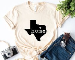 texas shirt, texas tee, texas home shirt, texas state shirt, texas t-shirt, gift for texas lover