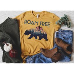 roam free shirt, mountain bear shirt, bear t shirt, camping shirt, wilderness travel tee, wanderlust shirt, mountain shi
