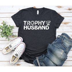 trophy husband shirt, funny husband shirt, pajama shirt, gift for him, gift from wife, anniversary gift for him, gift fo