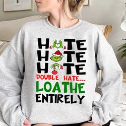double hate grinch sweatshirt, merry grinchmas hoodie, grinch sign sweatshirt, grinchmas hoodie, hate hate hate sweatshi