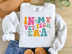 in my vet tech era sweatshirt, vet assistant shirt gift, vet school crewneck, gift for veterinarian, vet tech sweatshirt