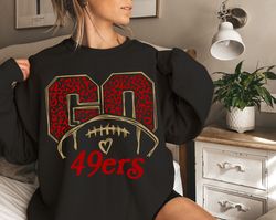 go san francisco football sweatshirt, vintage style san francisco football crewneck, football shirt, sf football sweatsh