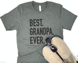 grandpa gift - best grandpa ever shirt - funny shirts for men - fathers day gift - birthday gift for grandpa - grandpa s