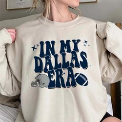 in my dallas era sweatshirt, vintage dallas football sweatshirt, dallas football hoodie, vintage football fan shirt, foo