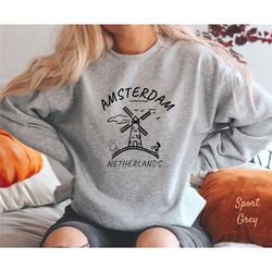 amsterdam sweatshirt, netherlands trip sweatshirt, city travel sweatshirt, europe sweatshirt, landscape city unisex shir