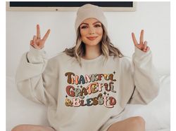 thankful grateful blessed sweatshirt, thanksgiving sweatshirt, women's thankful hoodie, christian thanksgiving sweatshir