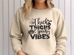 thick thighs and spooky vibes sweatshirt, funny halloween hoodie, funny halloween sweater, halloween party sweatshirt, s