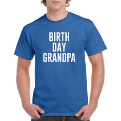 birth day grandpa shirt- birthday grandpa tshirt- birthday gift for grandpa