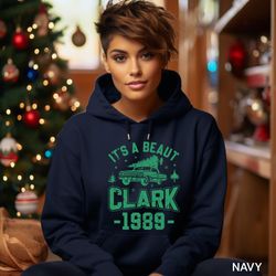 its a beaut clark sweatshirt, funny christmas hoodie, festive holiday sweatshirt, christmas crewneck pullover, griswold