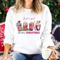 just a girl who loves christmas sweatshirt, christmas sweatshirt, womens sweatshirt, christmas lover sweatshirt, winter