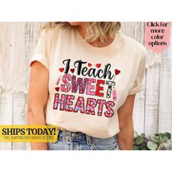i teach sweet hearts shirt, valentines gift for teacher, teacher appreciation, teacher valentines day shirt, valentines