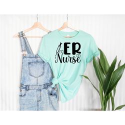 er nurse, emergency nurse, er nurse shirt, er nurse gift, gift for nurse, nurse appreciation, nurse graduation, emergenc