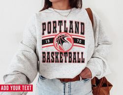 vintage portland basketball sweatshirt \ t-shirt, portland basketball sweater, vintage basketball fan shirt, retro portl