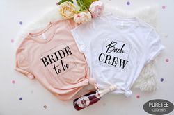 bride to be shirt, bach crew shirts, bachelorette party favors, engagement party shirts, bridesmaid shirt, wedding gifts