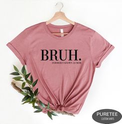 bruh formerly known as mom sweatshirt, cool meme shirt, sarcastic shirt gift, mom bruh, funny informative crewneck, prep