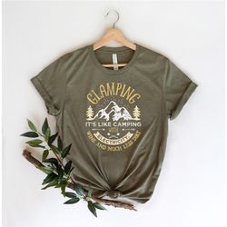 glamping shirt, camping shirt, camping lover gift shirt, funny camping shirt, gift for camper, hiking tee, unisex camp s