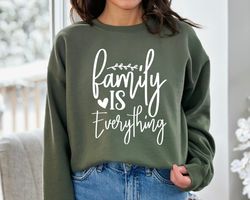 family is everything sweatshirt & hoodie, family love hoodie, gift for family, best family, cute family hoodie, family s