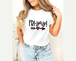 fri-yay shirt, fri-yay tee, teacher tee shirt, funny teacher saying shirt, funny teacher shirt, teacher gift, cute teach