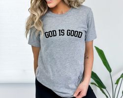 god is good t-shirt, comfort color t-shirt, motivational christian shirts, christian shirts for women, christian apparel