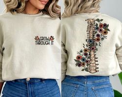 grow through it sweatshirt, floral spine sweatshirt, motivational sweatshirts, positive saying sweatshirts, mental healt