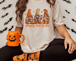 happy fall yall shirt, cute gnome shirt, fall gift, fall shirt, gift for thanksgiving, thanksgiving gnome, thanksgiving