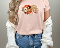 hello fall shirt, cute fall shirt, fall shirts, fall t-shirt, happy fall shirts, autumn shirt, thanksgiving shirt, novem