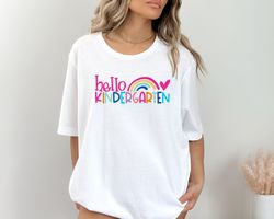 Hello Kindergarten Colorful Rainbow Shirt,Hello Kindergarten Shirt, Happy First Day Of School,Back To School Outfit,Welc