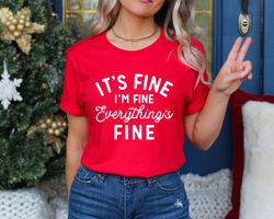 Its Fine Im Fine Everything is Fine Shirt, Introvert Tee, Funny Shirt, Sarcastic Shirt, Im Fine, Everything is Fine Shir