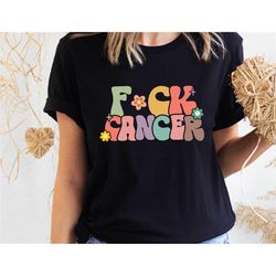 fuck cancer shirt, cancer shirts, cancer support tee, breast cancer shirt, cancer gift, cancer awareness shirt, cancer s