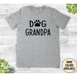 dog grandpa, unisex shirt, dog grandpa shirt, funny dog grandpa gift, grandpa shirt