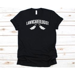 lawncareologist shirt, gift for landscapers, landscaping, landscaper, gardening, plant lovers, gardener, botanical garde