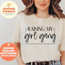 mom shirt, mothers and daughters t-shirt, raising my girl gang shirt, mother's day gift, motherhoods clothing, mom tee,