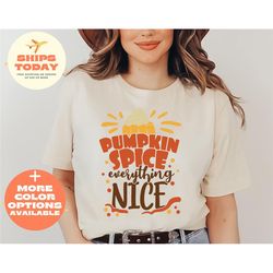 fall shirt,pumpkin spice and everything nice shirt, pumpkin spice shirt, fall tee shirts, fall gift, cute fall shirt, pu