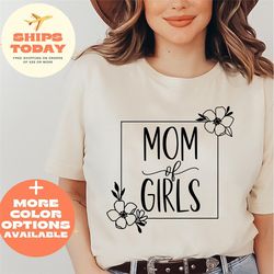 mom shirt, mom of girls tshirt, mother's day gift, girl mama t shirt, mom coming home outfit, mom gift, mom floral outfi