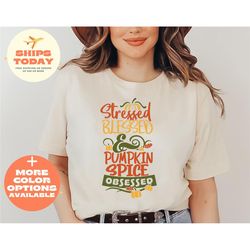 stressed blessed and latter obsessed shirt | pumpkin latte shirt | autumn shirt | fall shirt | autumn harvest shirts | 1